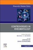Controversies in Rheumatology, an Issue of Rheumatic Disease Clinics of North America