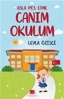 Asla Pes Etme - Canim Okulum - Özisci, Leyla