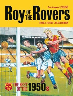 Roy of the Rovers: The Best of the 1950s - Pepper, Frank; Colquhoun, Joe