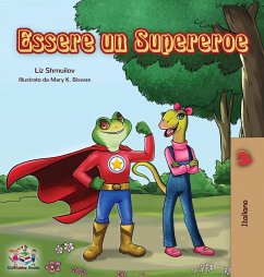 Essere un Supereroe - Shmuilov, Liz; Books, Kidkiddos