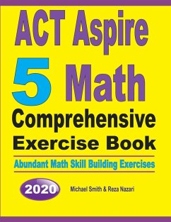 ACT Aspire 5 Math Comprehensive Exercise Book - Smith, Michael; Nazari, Reza