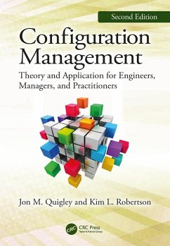 Configuration Management, Second Edition - Quigley, Jon M. (Co-Founder, Value Transformation, LLC, Texas, USA); Robertson, Kim L.