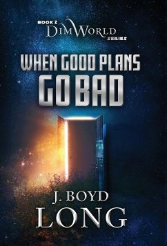 When Good Plans Go Bad - Long, J. Boyd