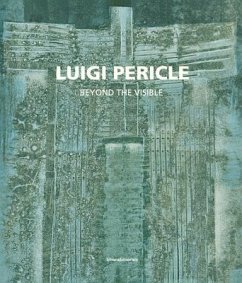 Luigi Pericle: Beyond the Visible - Silvana Editoriale