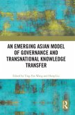 An Emerging Asian Model of Governance and Transnational Knowledge Transfer