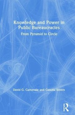 Knowledge and Power in Public Bureaucracies - Carnevale, David G; Stivers, Camilla
