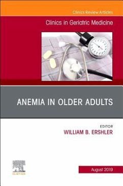 Anemia in Older Adults, an Issue of Clinics in Geriatric Medicine