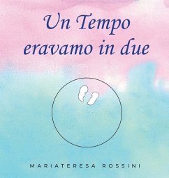 Un tempo eravamo in due - Rossini, Mariateresa