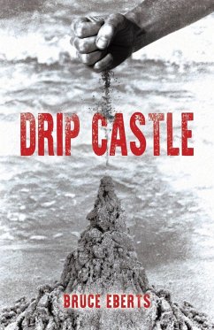 Drip Castle - Eberts, Bruce