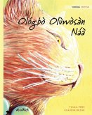 Olo&#769;gbo&#768; Olu&#768;wo&#768;sa&#768;n Na&#769;a&#768;: Yorùbá Edition of The Healer Cat