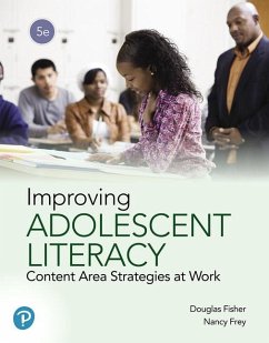 Improving Adolescent Literacy - Fisher, Douglas; Frey, Nancy