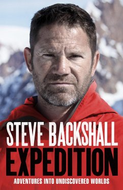 Expedition: Adventures Into Undiscovered Worlds - Backshall, Steve