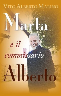 Marta e il commissario Alberto - Marino, Vito Alberto