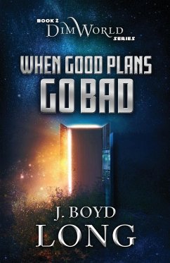 When Good Plans Go Bad - Long, J. Boyd