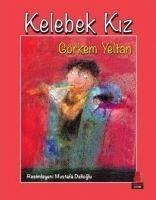 Kelebek Kiz - Yeltan, Görkem