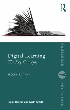 Digital Learning: The Key Concepts - Rennie, Frank (University of the Highlands and Islands, UK); Smyth, Keith