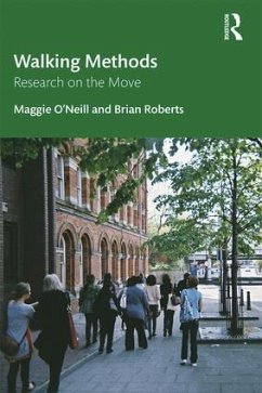 Walking Methods - O'Neill, Maggie; Roberts, Brian (Independent Academic, UK)