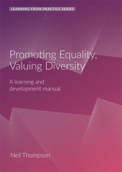 Promoting Equality, Valuing Diversity: A Learning and Development Manual (2nd Edition) - Thompson, Neil