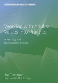 Working with Adults: Values Into Practice: A Learning and Development Manual (2nd Edition)