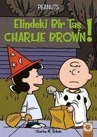 Elindeki Bir Tas Charlie Brown - M. Schulz, Charles