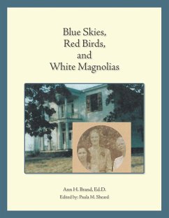 Blue Skies, Red Birds, and White Magnolias - Brand, Ed. D. Ann H.