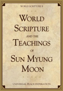World Scripture and the Teachings of Sun Myung Moon - Moon, Sun Myung