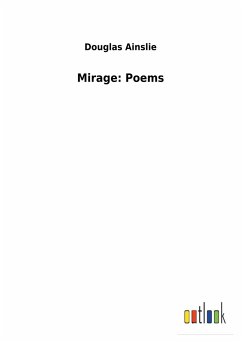 Mirage: Poems - Ainslie, Douglas