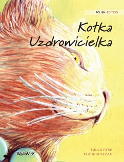 Kotka Uzdrowicielka: Polish Edition of The Healer Cat - Pere, Tuula