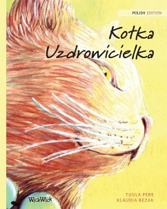 Kotka Uzdrowicielka: Polish Edition of The Healer Cat - Pere, Tuula