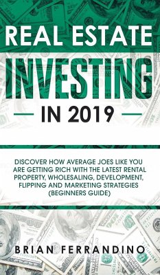 Real Estate Investing in 2019 - Ferrandino, Brian
