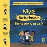 Niye Birbirimize Benzemiyoruz - Yaman ve Onun Bitmek Bilmeyen Sorulari