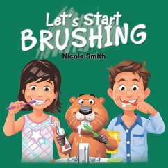 Let's Start Brushing - Smith, Nicole