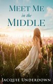 Meet Me in the Middle (eBook, ePUB) Meet Me in the Middle (eBook, ePUB)
