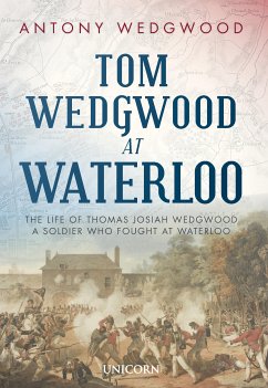 Tom Wedgwood at Waterloo (eBook, ePUB) - Wedgwood, Antony