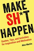 Make Sh*t Happen (eBook, ePUB)