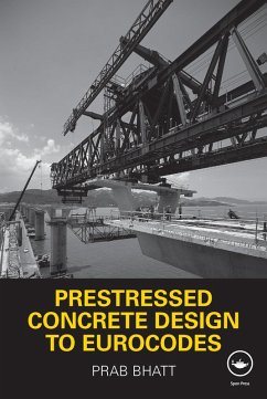 Prestressed Concrete Design to Eurocodes (eBook, ePUB) - Bhatt, Prab