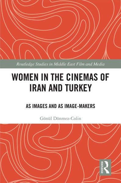 Women in the Cinemas of Iran and Turkey (eBook, PDF)