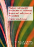 Physical Examination Procedures For Advanced Nurses and Independent Prescribers (eBook, PDF) Physical Examination Procedures For Advanced Nurses and Independent Prescribers (eBook, PDF)