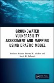Groundwater Vulnerability Assessment and Mapping using DRASTIC Model (eBook, ePUB)
