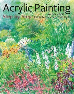 Acrylic Painting Step-by-Step - Jelbert, Wendy; Massey, Carole; Hyde, David