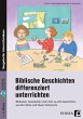 Biblische Geschichten differenziert... - Bild 1