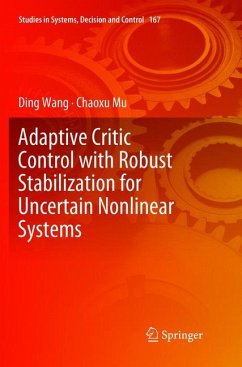 Adaptive Critic Control with Robust Stabilization for Uncertain Nonlinear Systems - Wang, Ding;Mu, Chaoxu