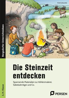 Die Steinzeit entdecken - Jebautzke, Kirstin