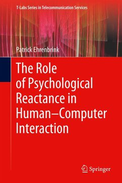 The Role of Psychological Reactance in Human¿Computer Interaction - Ehrenbrink, Patrick