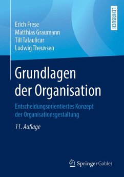 Grundlagen der Organisation (eBook, PDF) - Frese, Erich; Graumann, Matthias; Talaulicar, Till; Theuvsen, Ludwig