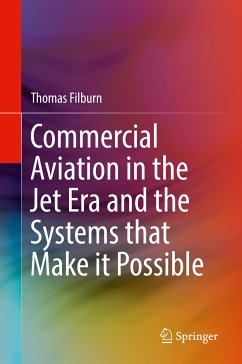 Commercial Aviation in the Jet Era and the Systems that Make it Possible (eBook, PDF) - Filburn, Thomas
