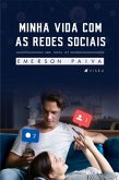 Minha vida com as redes sociais (eBook, ePUB)