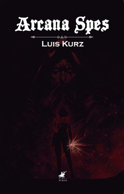 Arcana Spes (eBook, ePUB) - Kurz, Luis