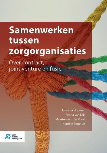 Samenwerken tussen zorgorganisaties (eBook, PDF) Samenwerken tussen zorgorganisaties (eBook, PDF)