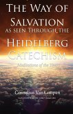 The way of Salvation as seen through the Heidelberg Catechism (eBook, ePUB)
